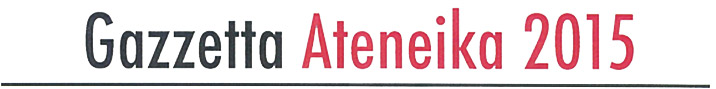clicca per la Gazzetta di Ateneika 2015