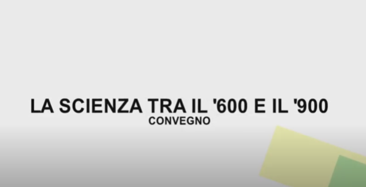 Le Scienze tra il &lsquo;600 e il &lsquo;900 - video di  EFIS - Centro di servizio Universit&agrave; di Cagliari