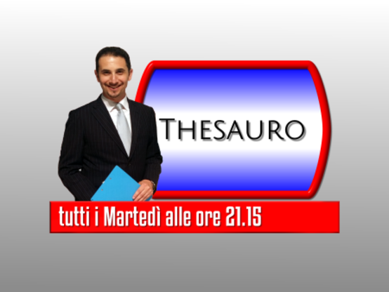 Thesauro, in onda questa sera alle 21.15 e in replica alla mezzanotte
